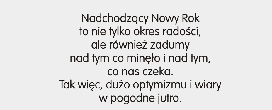 Nadchodzący nowy rok to nie tylko okres radości